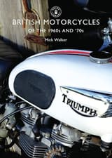 Image of British Motorcycles of the 1960S and ’70S: 654 (Shire Library)