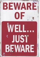 Image of Metal Wall Sign Beware of Well Just Garage Bar Shed Kitchen Man Cave 12" x 8"