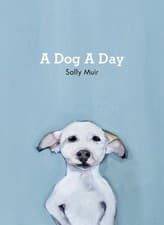 Image of Sally Muir A Dog A Day (Hardback)