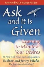 Image of Ask and It is Given: Learning to Manifest Your Desires