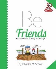 Image of Be Friends by Charles M. Schulz