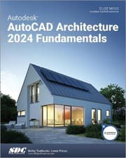 Image of Autodesk AutoCAD Architecture 2024 Fundamentals - 9781630575946