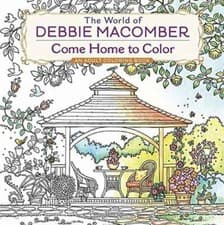 Image of The World of Debbie Macomber: Come Home to Color: An Adult Coloring Book