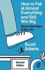 Image of How to Fail at Almost Everything and Still Win Big paperback
