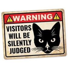 Image of Cat Warning Sign Funny Visitors Will Be Silently Judged Comedy Metal Garden Sign