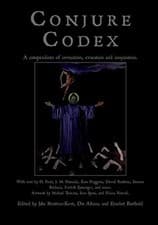 Image of Conjure Codex V : a Compendium of Invocation, Evocation -  NEW Erzebet Barthol 2