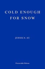Image of Cold Enough for Snow - Paperback – by Jessica Au – Jessica Au, Paperback, Brand