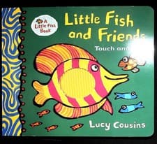 Image of Little Fish and Friends: Touch and Feel Board Book NEW 9781406385946