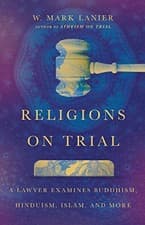 Image of Religions on Trial – A Lawyer Examines Buddhism, Hinduism, Islam, and More by W