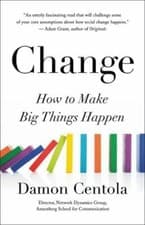 Image of Change : How to Make Big Things Happen by Damon Centola (2021, Hardcover)