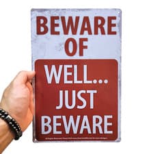 Image of AMERICAN WIT 8"x12" Metal Sign (Beware of Well... Just Beware)