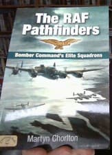 Image of The RAF Pathfinders: Bomber Command's Elite Squadrons by Martyn Chorlton NEW