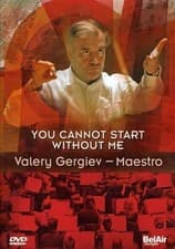 Image of Music Dvd Nuovo - Valery Gergiev - You Cannot Start Without Me -I- Bel Air Clas