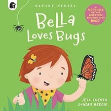 Image of Bella Loves Bugs: Volume 2 by Jess French 9780711265608 NEW Free UK Delivery