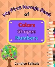 Image of Tallsalt - My First Navajo Book of Colors Shapes and Numbers - paperb - X555z