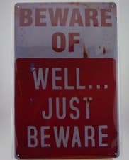Image of Beware Of Well Just Beware Retro Metal Tin Sign 12x8 Wall Decor