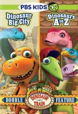 Image of DINOSAUR TRAIN: BIG CITY/ DINOSAURS A TO Z *2014* / NEW Region 1 DVD