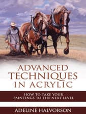 Image of Advanced Techniques in Acrylic: How to Take Your Paintings to the Next Level