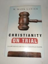 Image of Christianity On Trial Signed By W. Mark Lanier Softcover FREE SHIPPING