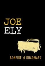 Image of Bonfire of Roadmaps by Joe Ely 9780292756298 NEW Free UK Delivery