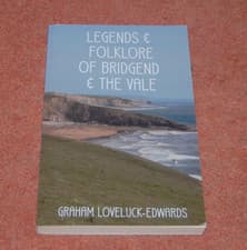 Image of Legends & Folklore of Bridgend & the Vale - By Graham Loveluck-Edwards - Signed