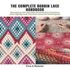 Image of The Complete Bobbin Lace Handbook Revealing the Secrets of Colorf