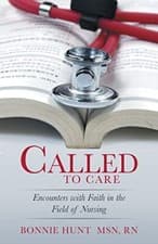 Image of Called to Care: Encounters with Faith in the Field of Nursing by Rn Bonnie ...