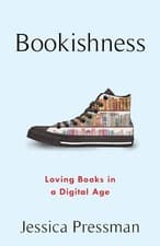Image of Bookishness: Loving Books in a Digital Age by Jessica Pressman 9780231195133