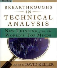 Image of BREAKTHROUGHS IN TECHNICAL ANALYSIS: NEW THINKING FROM THE By David Keller *NEW*