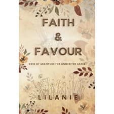 Image of Faith and Favour: Odes of Gratitude for Unmerited Grace -  NEW Lilanie 2024