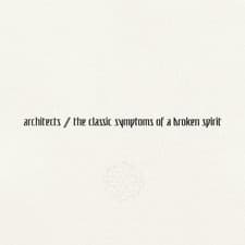 Image of Architects UK The Classic Symptoms Of A Broken Spirit (Vinyl)