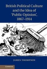 Image of British Political Culture and the Idea of Public Opinion', 1... - 9781107026797