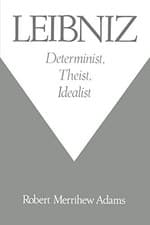 Image of Robert Merrihew Adams Leibniz: Determinist, Theist, Idealist (Paperback)