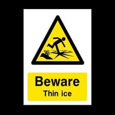 Image of Beware Thin Ice Plastic Sign OR Sticker - A6 A5 A4 (WS24)
