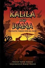 Image of Kalila and Dimna : Fantastic Fables for All Ages by Tanvir Hossain (2014, ...