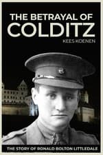 Image of The Betrayal of Colditz The Story of Ronald Bolton Littledale Kees Koenen