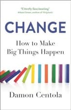 Image of Change: How to Make Big Things Happen by Damon Centola (Paperback, 2022)