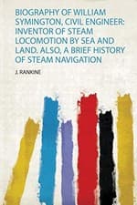 Image of Biography of William Symington, Civil Engineer: Inventor of Steam Locomotion by