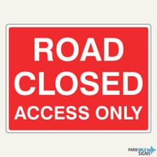 Image of Road Closed Access Only Sign - Temporary Traffic Sign