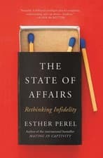 Image of State Of Affairs: Rethinking Infidelity a book for anyone who has ever loved