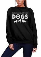 Image of Easily Distracted by Dogs Kid + Womens Sweatshirt Pet Owner Dog Lover Puppy Gift