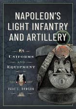 Image of Napoleons Light Infantry and Artillery by Paul L Dawson - 9781036150570