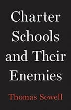 Image of Charter Schools and Their Enemies by Thomas Sowell (2020, Hardcover)