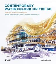 Image of Contemporary Watercolour on the Go: Capturing the Essence of a Place Shapes Gest