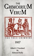 Image of The Grimorium Verum ,The True Grimoire - NEW Edmund Kelly 2019
