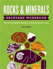 Image of Rocks & Minerals Backyard Workbook: Hands-On Projects, Quizzes, and Activities f