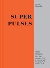 Image of Super Pulses: Truly modern recipes for beans, chickpeas & lentils by Jenny Chand