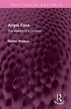 Image of Angel Face: The Making of a Criminal by Walter Probyn 9781032421117 NEW