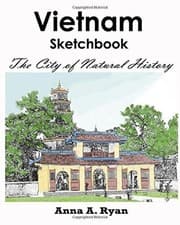 Image of VIETNAM SKETCHBOOK : THE CITY OF NATURAL HISTORY: VIETNAM By Anna A. Ryan *NEW*