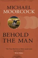 Image of Behold The Man: Michael Moorcock by Michael Moorcock | Paperback | 2014